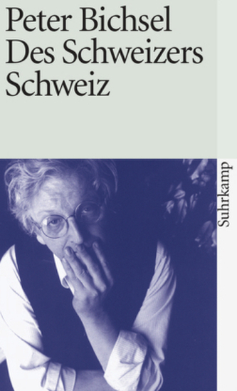 Des Schweizers Schweiz