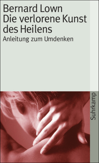 Die verlorene Kunst des Heilens Die verlorene Kunst des Heilens