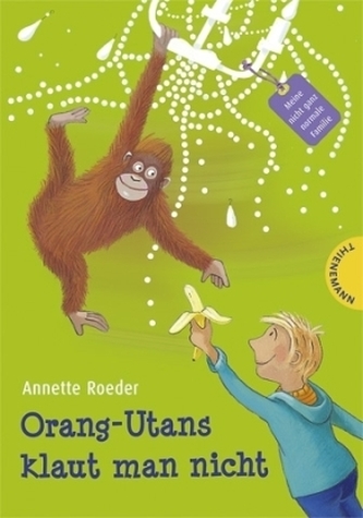 Meine nicht ganz normale Familie - Orang-Utans klaut man nicht