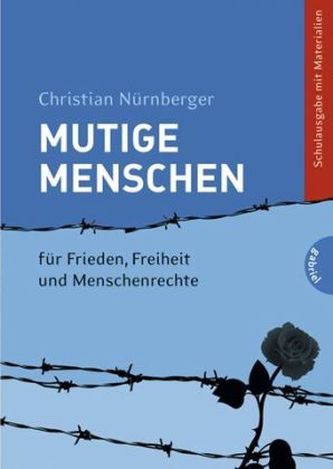 Mutige Menschen - Für Frieden, Freiheit und Menschenrechte, Schulausgabe