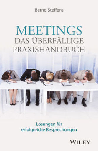 Meetings - das überfällige Praxishandbuch