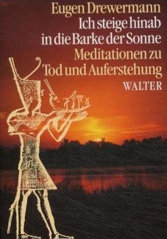 'Ich steige hinab in die Barke der Sonne'