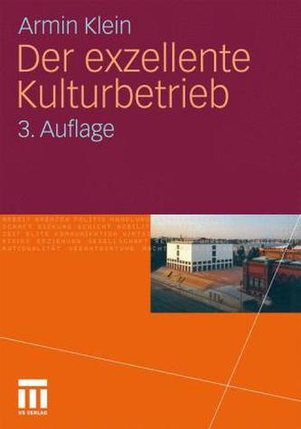 Der exzellente Kulturbetrieb