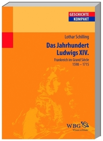Das Jahrhundert Ludwigs XIV.