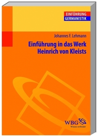 Einführung in das Werk Heinrich von Kleists