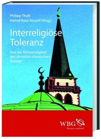 Interreligiöse Toleranz Interreligiöse Toleranz