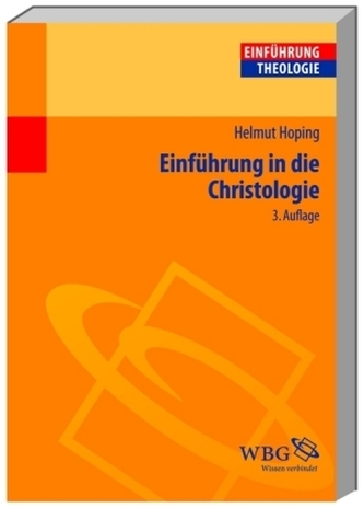 Einführung in die Christologie Einführung in die Christologie