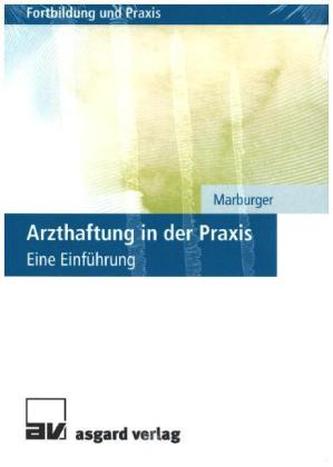 Arzthaftung in der Praxis