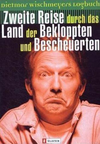 Zweite Reise durch das Land der Bekloppten und Bescheuerten