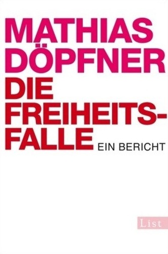 Die Freiheitsfalle
