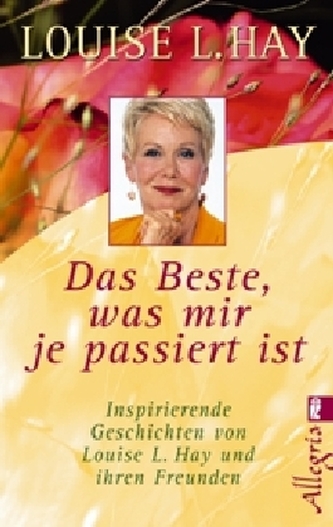 Das Beste, was mir je passiert ist