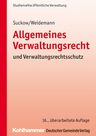 Allgemeines Verwaltungsrecht und Verwaltungsrechtsschutz