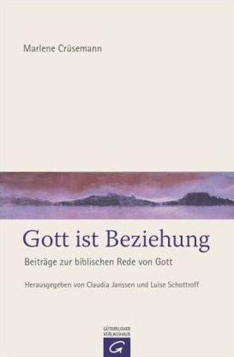 Gott ist Beziehung Gott ist Beziehung