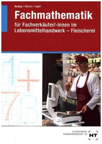 Fachmathematik für Fachverkäufer/-innen im Lebensmittelhandwerk, Fleischerei