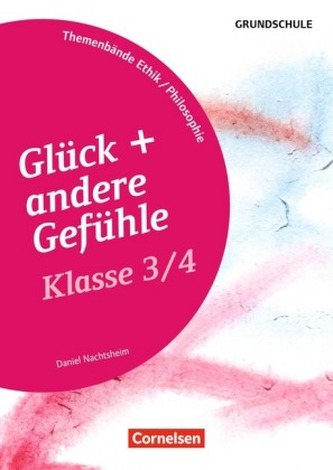 Glück und andere Gefühle, Klasse 3/4