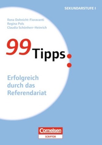 99 Tipps: Erfolgreich durch das Referendariat