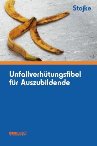Unfallverhütungsfibel für Auszubildende