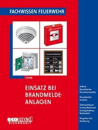 Einsatz bei Brandmeldeanlagen Einsatz bei Brandmeldeanlagen