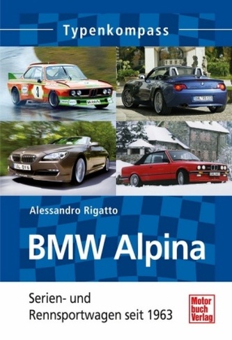 BMW Alpina - Serien- und Rennsportwagen seit 1963