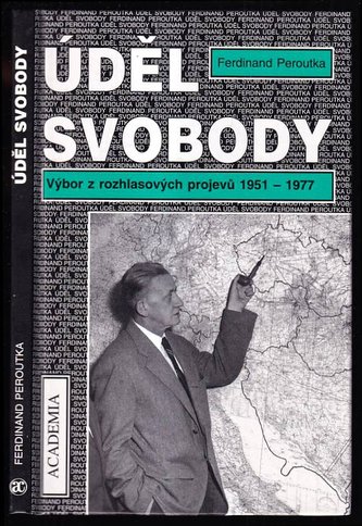 Úděl svobody : výbor z rozhlasových projevů 1951-1977 (Ferdinand Peroutka, 1995)