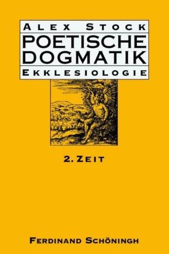 Poetische Dogmatik: Ekklesiologie. Bd.2