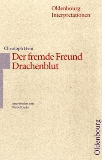 Christoph Hein 'Der fremde Freund' / 'Drachenblut'