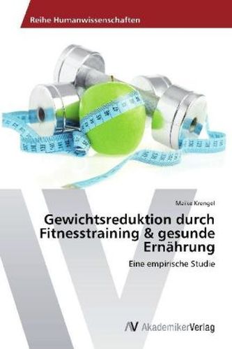 Gewichtsreduktion durch Fitnesstraining & gesunde Ernährung
