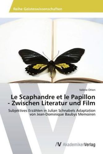 Le Scaphandre et le Papillon - Zwischen Literatur und Film