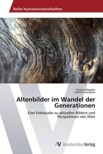 Altenbilder im Wandel der Generationen