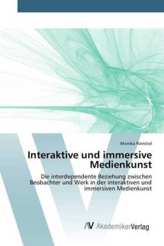 Interaktive und immersive Medienkunst