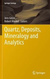 Quartz, Deposits, Mineralogy and Analytics