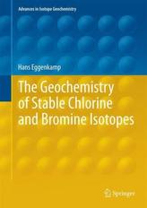 The Geochemistry of Stable Chlorine and Bromine Isotopes
