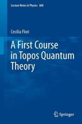 A First Course in Topos Quantum Theory