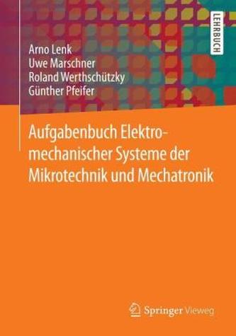 Aufgaben und Lösungen zur Schaltungsdarstellung und Simulation elektromagnetischer Systeme in Mikrotechnik und Mechatronik