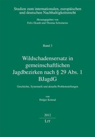 Wildschadensersatz in gemeinschaftlichen Jagdbezirken nach § 29 Abs. 1 BJagdG