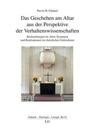 Das Geschehen am Altar aus der Perspektive der Verhaltenswissenschaften