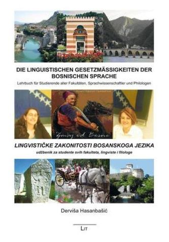 Die linguistischen Gesetzmäßigkeiten der bosnischen Sprache