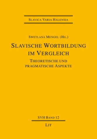 Slavische Wortbildung im Vergleich Slavische Wortbildung im Vergleich