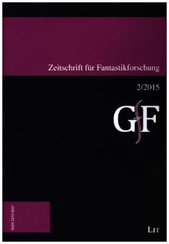 Zeitschrift für Fantastikforschung. H.2/2015