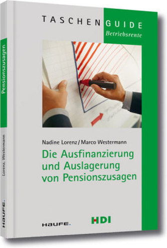 Die Ausfinanzierung und Auslagerung von Pensionszusagen
