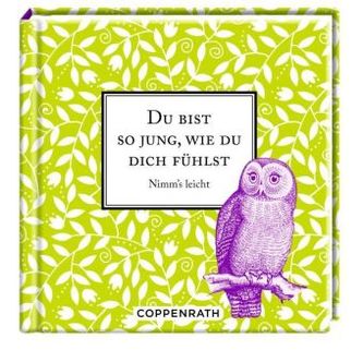 Du bist so jung, wie du dich fühlst