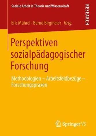 Perspektiven sozialpädagogischer Forschung Perspektiven sozialpädagogischer Forschung