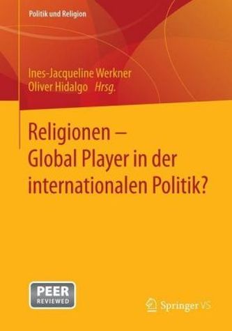 Religionen - Global Player in der internationalen Politik?