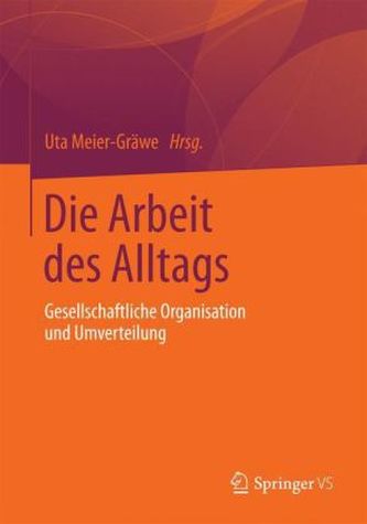 Die Arbeit des Alltags