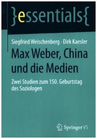 Max Weber, China und die Medien