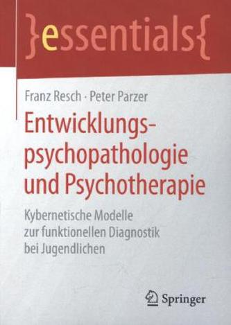 Entwicklungspsychopathologie und Psychotherapie