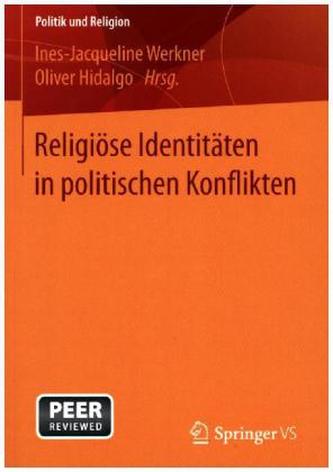 Religiöse Identitäten in politischen Konflikten