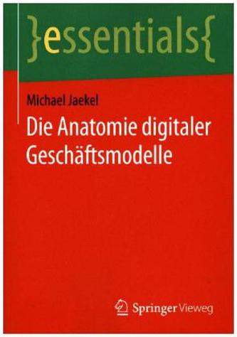 Die Anatomie digitaler Geschäftsmodelle