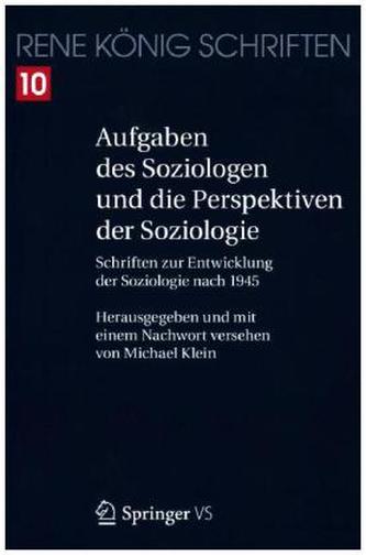 Aufgaben des Soziologen und die Perspektiven der Soziologie