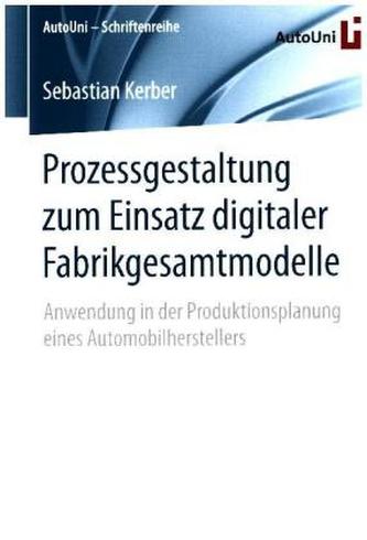 Prozessgestaltung zum Einsatz digitaler Fabrikgesamtmodelle